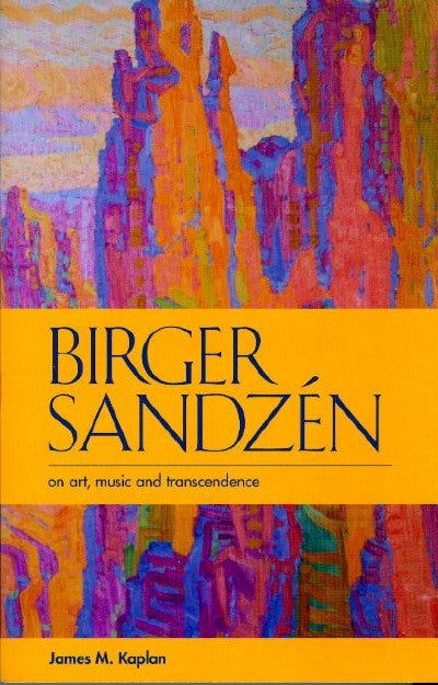 Birger Sandzén on Art, Music and Transcendence